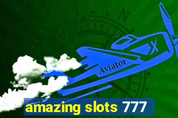 amazing slots 777